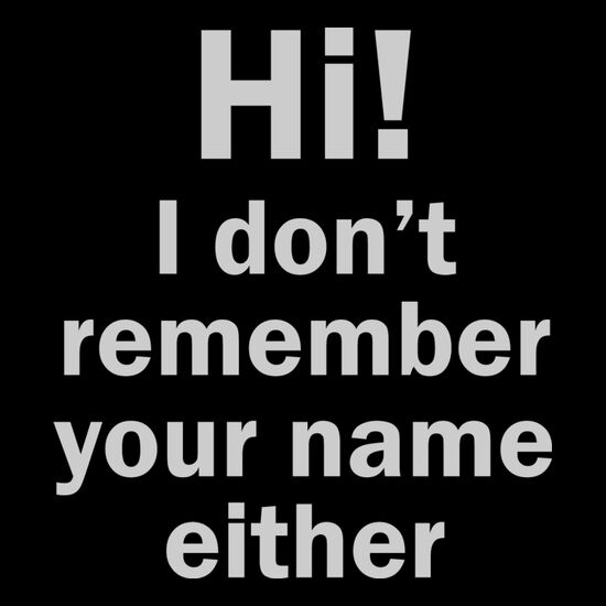 Hi! I don't remember your name either. Thumbnail