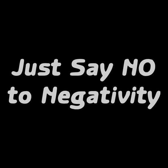 Just say no to negativity Thumbnail