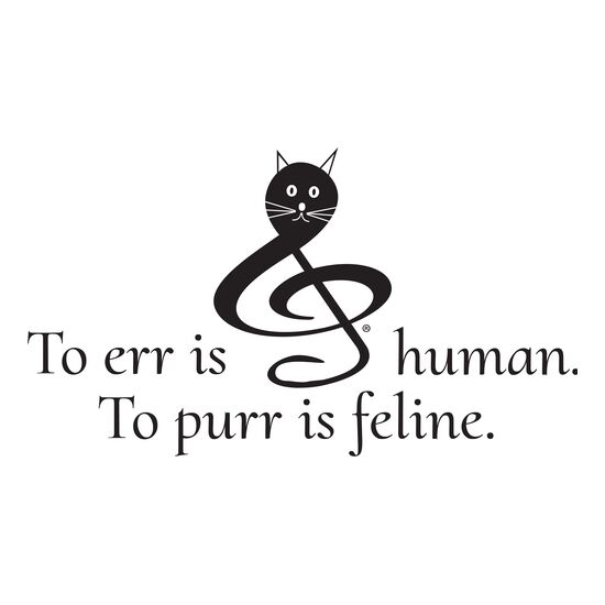  To err is human to purr is feline Thumbnail