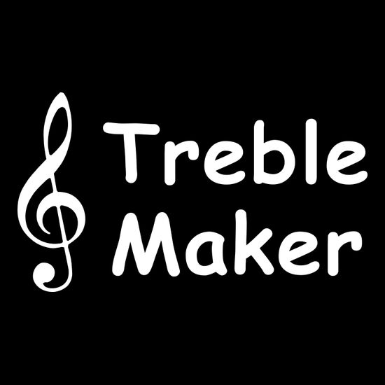 Treble Maker Thumbnail