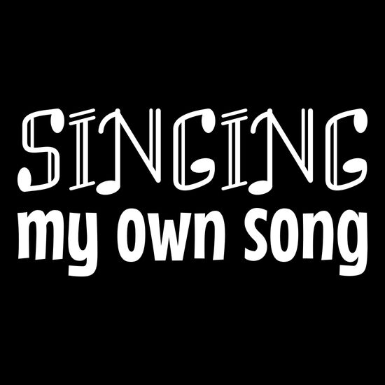 Singing My Own Song - 1 COLOR Thumbnail